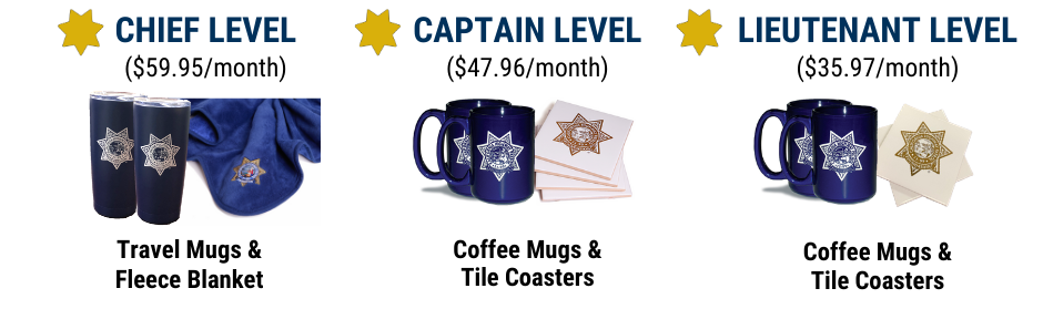 $11.99 Monthly Giving Program - Chief Level, Captain Level, Lieutenant Level prices and items
